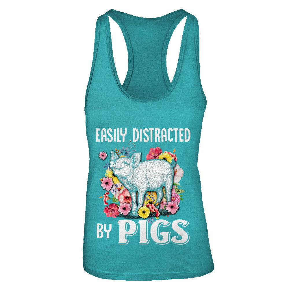 Easily Distracted By Pigs T-Shirt & Tank Top | Teecentury.com
