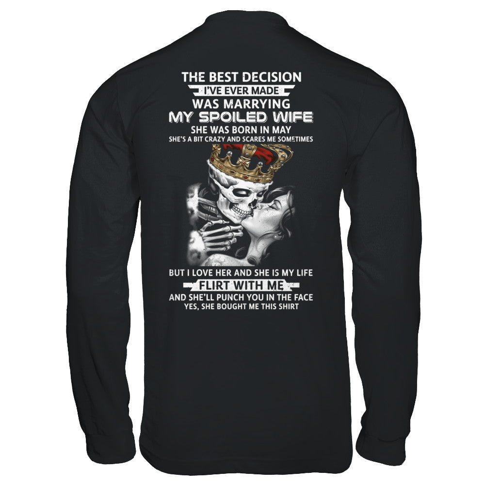 Best Decision Marrying My Spoiled Wife May Husband T-Shirt & Hoodie | Teecentury.com