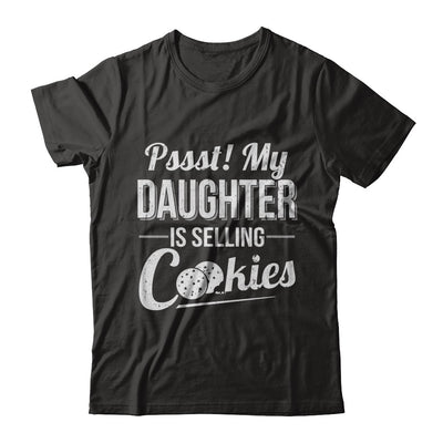 Pssst My Daughter Is Selling Cookies Girl Cookie T-Shirt & Hoodie | Teecentury.com