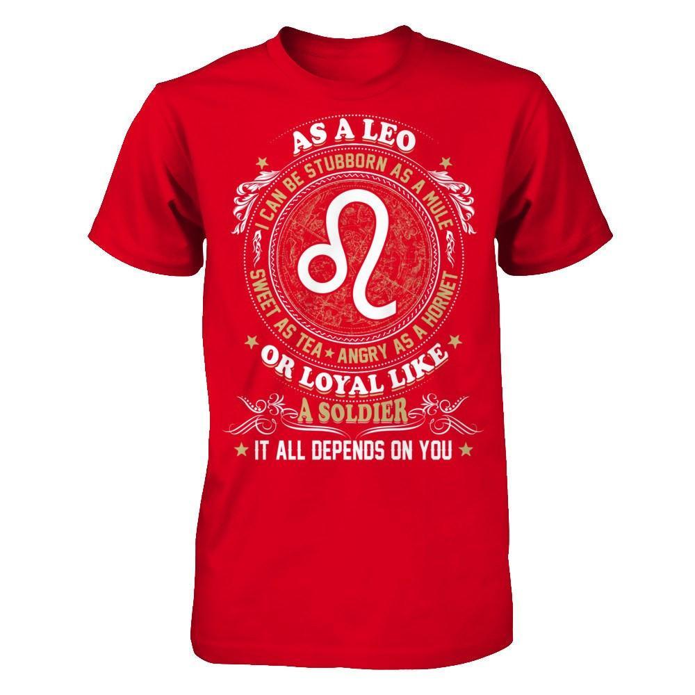As A Leo I Can Be Stubborn As A Mule T-Shirt & Hoodie | Teecentury.com