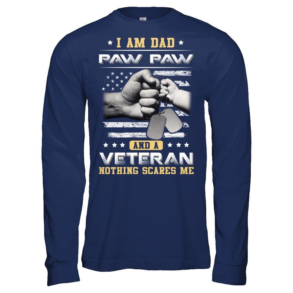 I'm A Dad Paw Paw And A Veteran Nothing Scares Me T-Shirt & Hoodie | Teecentury.com