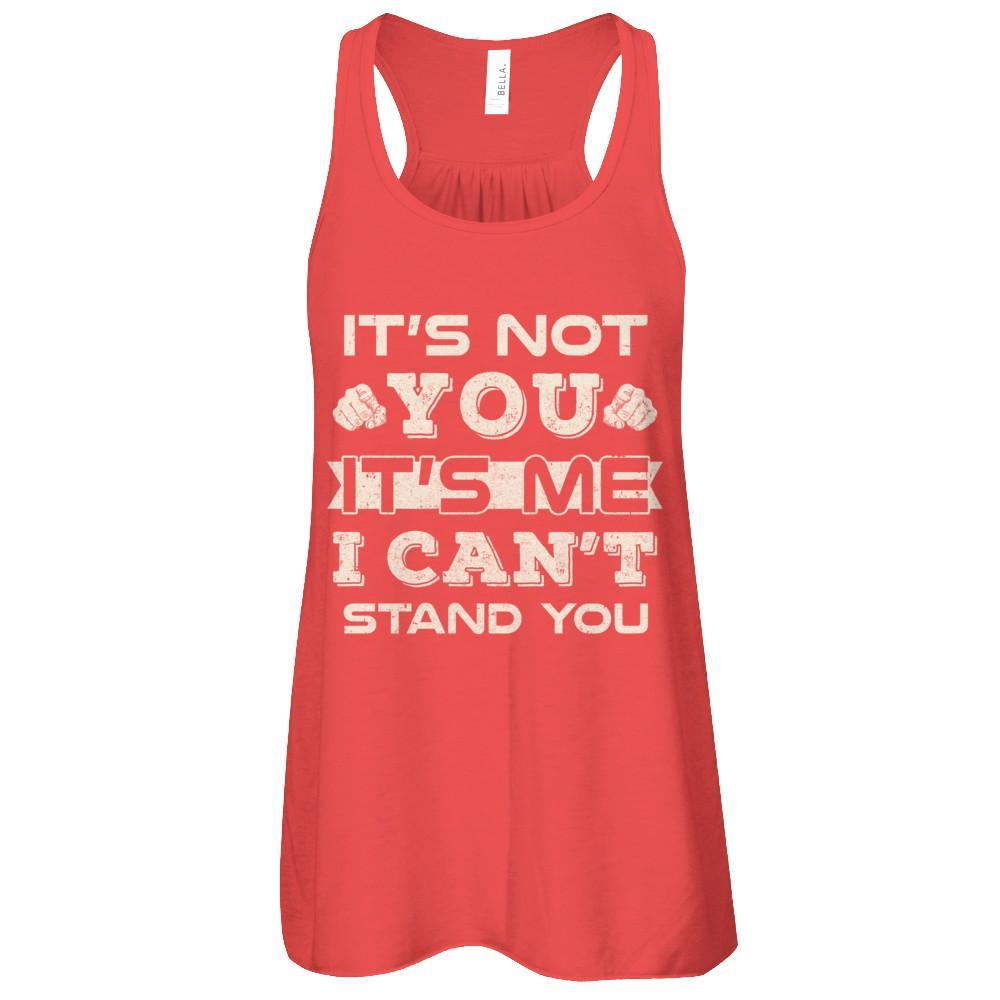 It's Not You It's Me I Can't Stand You T-Shirt & Tank Top | Teecentury.com
