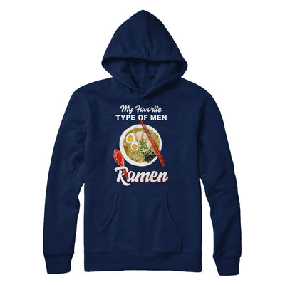 Food Japanese My Favorite Type Of Men Ramen T-Shirt & Hoodie | Teecentury.com