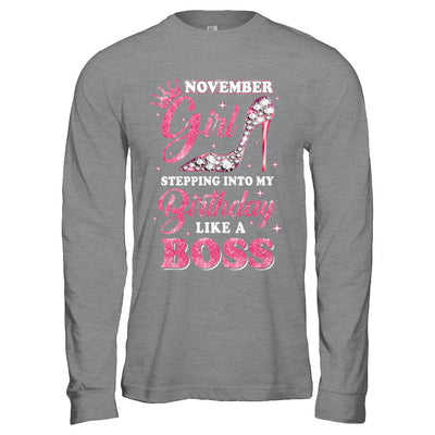 November Girl Stepping into my birthday like a boss Gift T-Shirt & Hoodie | Teecentury.com