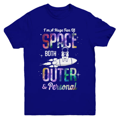 I'm A Huge Fan Of Space Both Outer And Personal Youth Youth Shirt | Teecentury.com