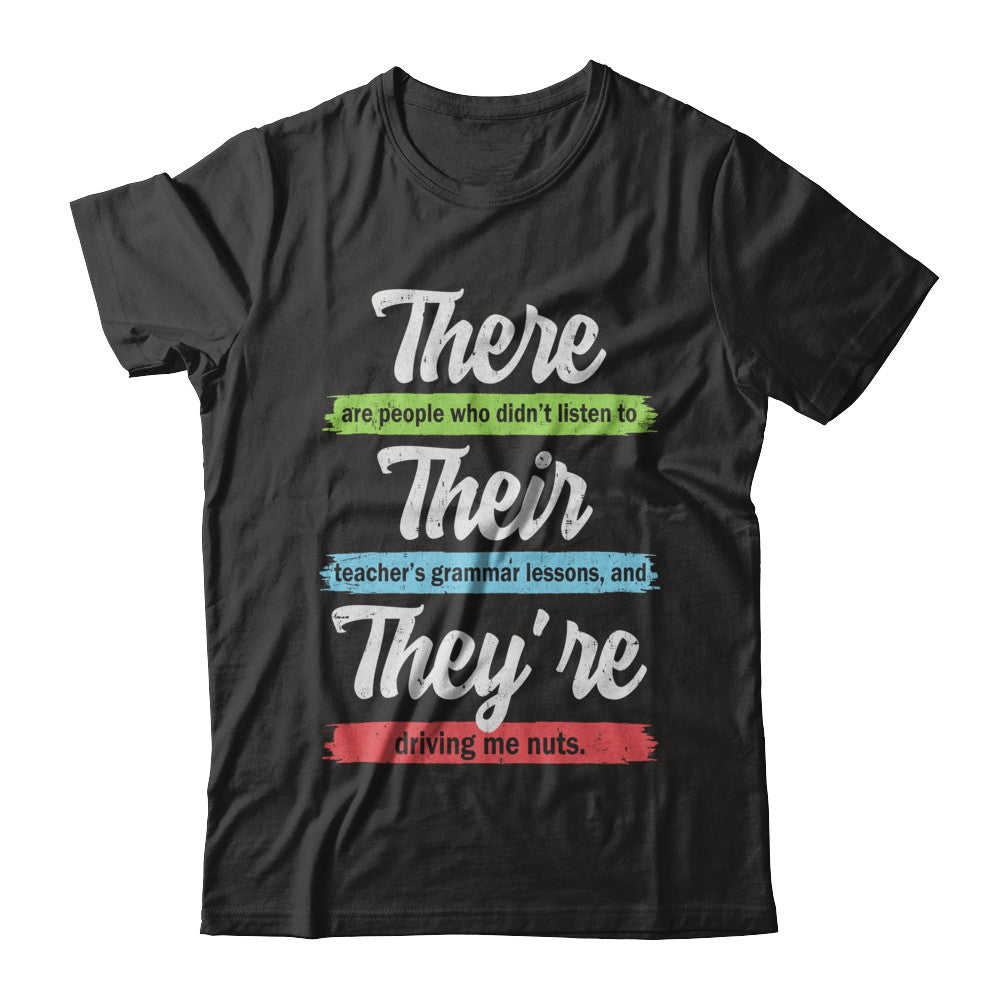 There Their And They're Funny Grammar Teacher T-Shirt & Hoodie | Teecentury.com