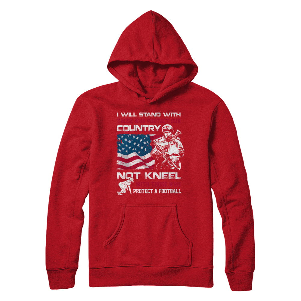 I Stand For The American Flag I Don't Kneel Football T-Shirt & Hoodie | Teecentury.com