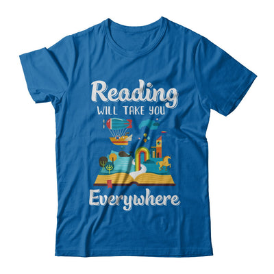 Reading Will Take You Everywhere Funny Read Book T-Shirt & Hoodie | Teecentury.com