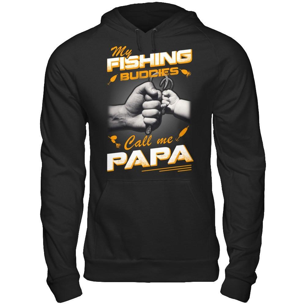 My Fishing Buddies Call Me Papa T-Shirt & Hoodie | Teecentury.com
