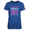 I Gave Up A Lot Of Things When I Became An Aunt T-Shirt & Tank Top | Teecentury.com