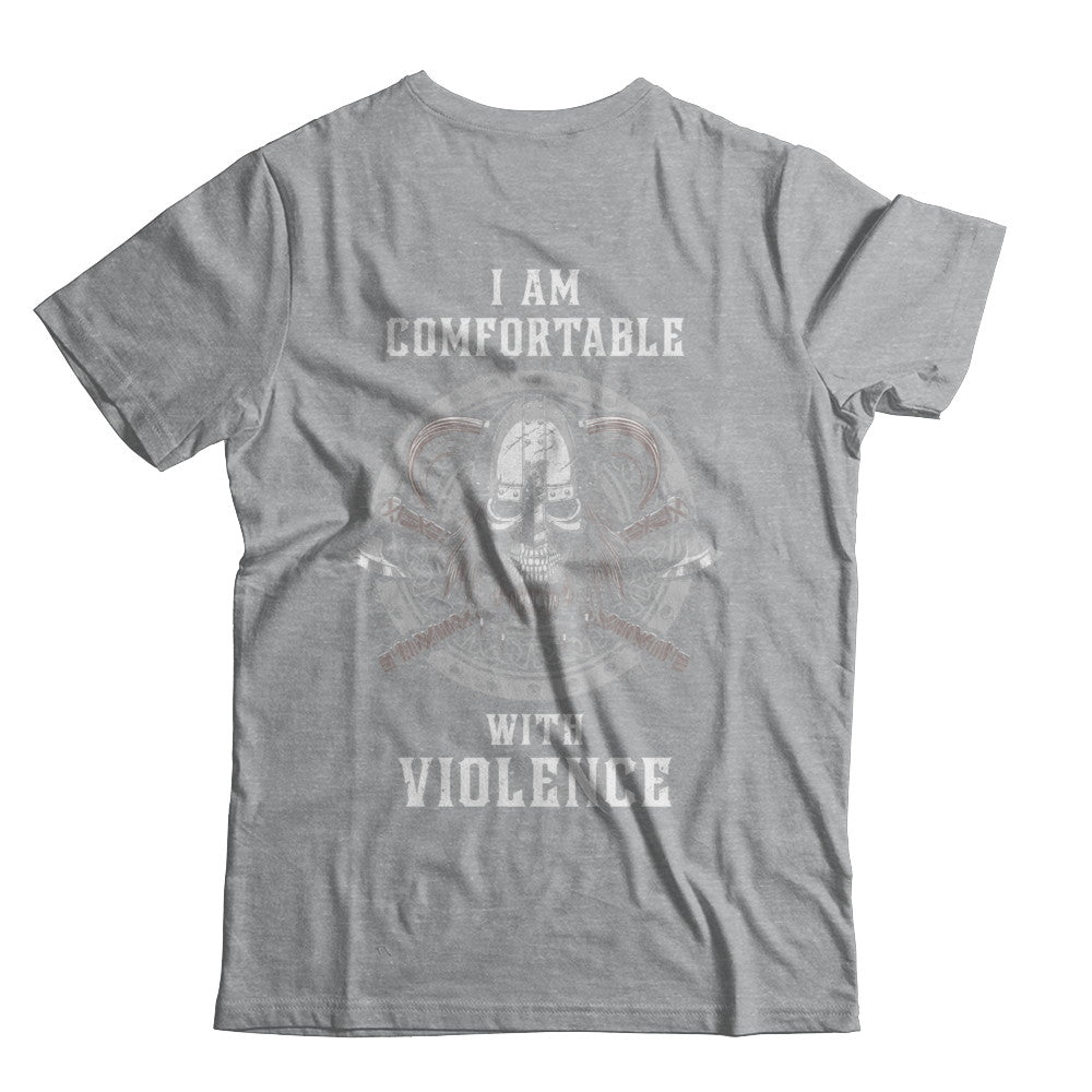 I Am Comfortable With Violence Valhalla Viking T-Shirt & Hoodie | Teecentury.com