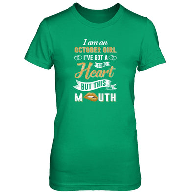 I Am An October Girl I've Got A Good Heart Birthday T-Shirt & Tank Top | Teecentury.com
