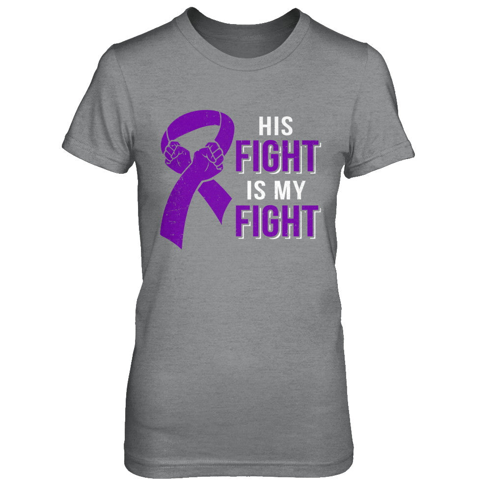 His Fight Is My Fight Alzheimers Pancreatic Cancer Awareness T-Shirt & Hoodie | Teecentury.com
