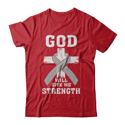 God Will Give Me Strength Grey Gray Cancer Ribbon Gift T-Shirt & Hoodie | Teecentury.com