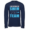 I Just Retired The Swim Team T-Shirt & Hoodie | Teecentury.com