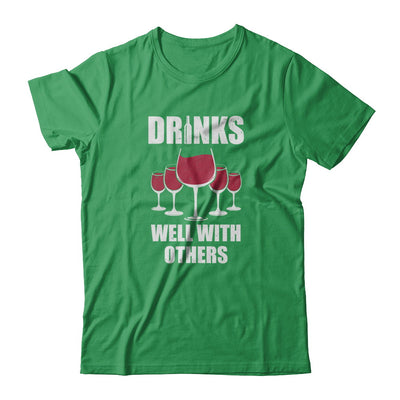 Drinks Well With Others Funny Drinking Wine T-Shirt & Tank Top | Teecentury.com