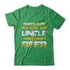 That's Cute Now Bring Your Uncle A Beer T-Shirt & Hoodie | Teecentury.com