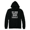 My Mom Was So Amazing God Make Her A Pharmacist T-Shirt & Hoodie | Teecentury.com