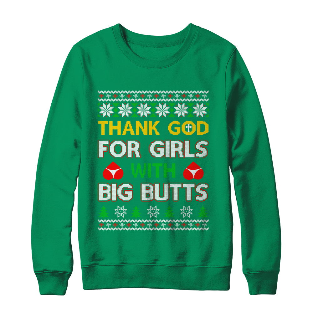 Thank God For Girls With Big Butts Funny Ugly Sweater T-Shirt & Sweatshirt | Teecentury.com