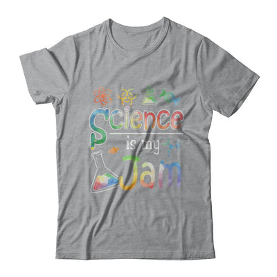 Science Is My Jam Science Teacher Gifts T-Shirt & Hoodie | Teecentury.com