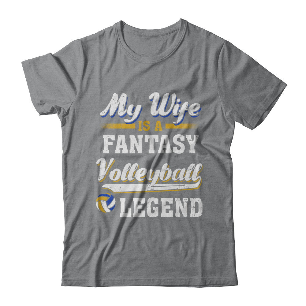 My Wife Is A Fantasy Volleyball Legend T-Shirt & Hoodie | Teecentury.com