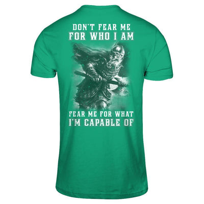 Viking Don't Fear Me For Who I Am Fear Me For What I'm Capable Of T-Shirt & Hoodie | Teecentury.com