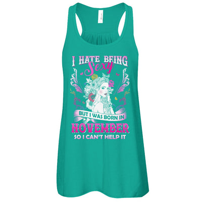 I Hate Being Sexy But I Was Born In November Birthday T-Shirt & Tank Top | Teecentury.com