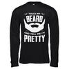 Touch My Beard And Tell Me Im Pretty Bearded T-Shirt & Hoodie | Teecentury.com