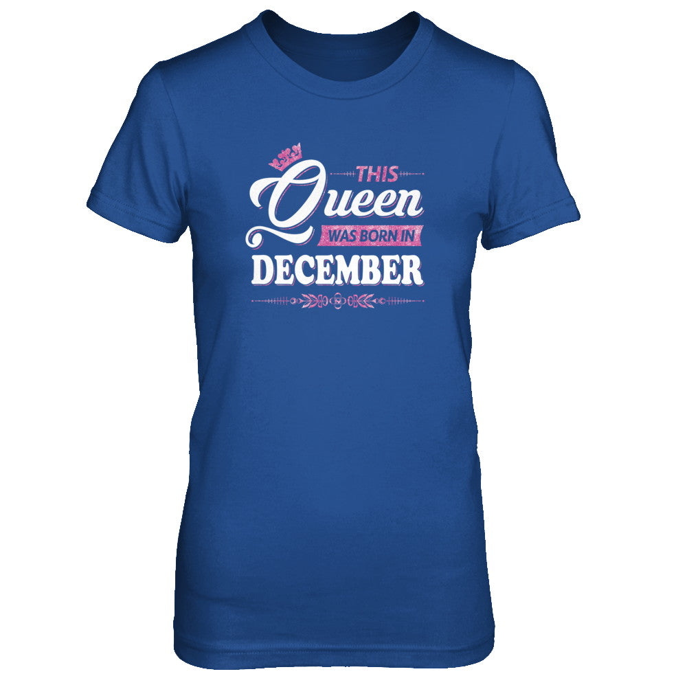 This Queen Was Born In December T-Shirt & Tank Top | Teecentury.com