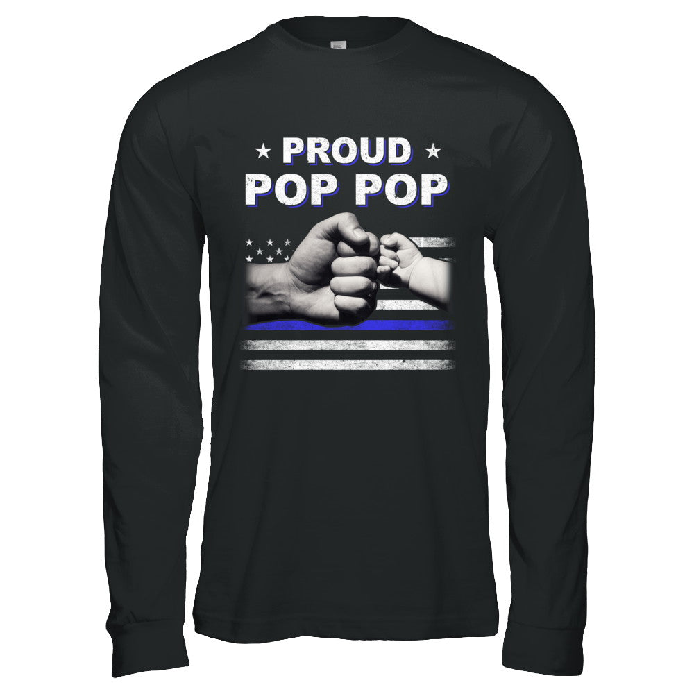 Proud Pop Pop Police Thin Blue Line Flag Fathers Day T-Shirt & Hoodie | Teecentury.com