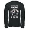 Only Thing I Love More Than Hunting Is Being A Papa Fathers Day T-Shirt & Hoodie | Teecentury.com