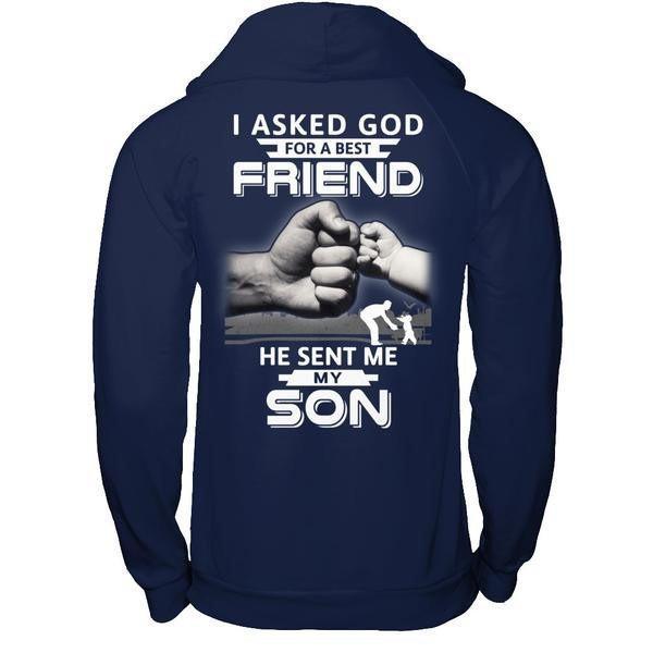 I Asked God For A Best Friend He Sent Me My Son T-Shirt & Hoodie | Teecentury.com