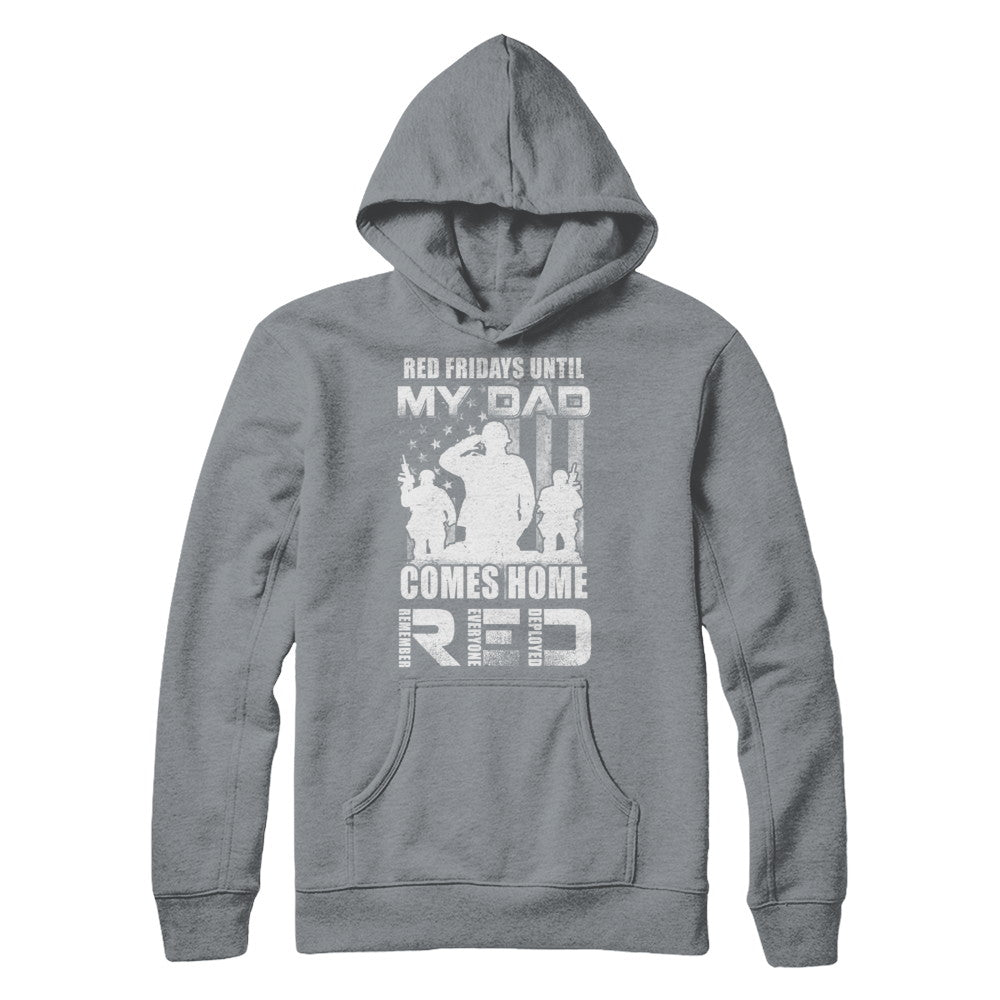 Red Friday Until My Dad Comes Home Military Son Daughter T-Shirt & Hoodie | Teecentury.com