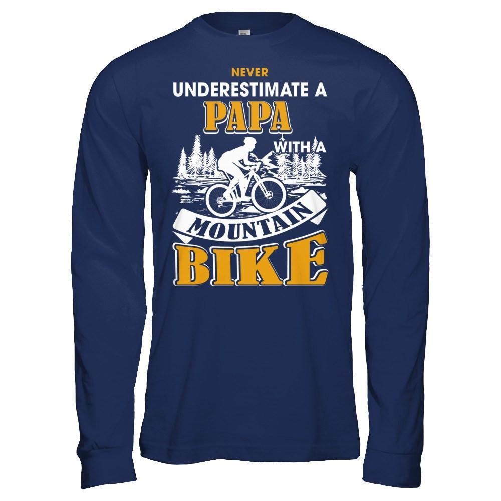 Never Underestimate A Papa With A Mountain Bike T-Shirt & Hoodie | Teecentury.com