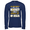All I Need Today Is A Little Bit Of Hockey And A Whole Lot Of Jesus T-Shirt & Hoodie | Teecentury.com