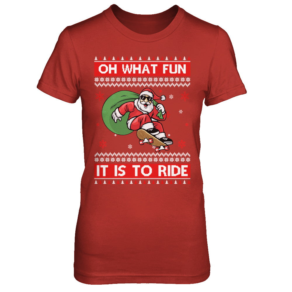 Oh What Fun It Is To Ride Skateboard Christmas Sweater T-Shirt & Sweatshirt | Teecentury.com