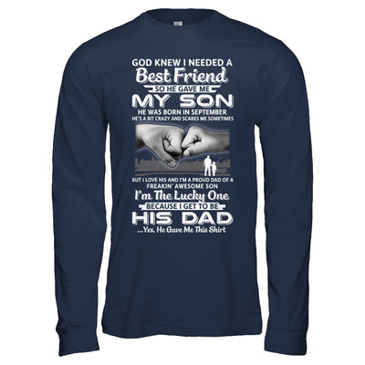 I Needed A Best Friend He Gave Me My Son September Dad T-Shirt & Hoodie | Teecentury.com