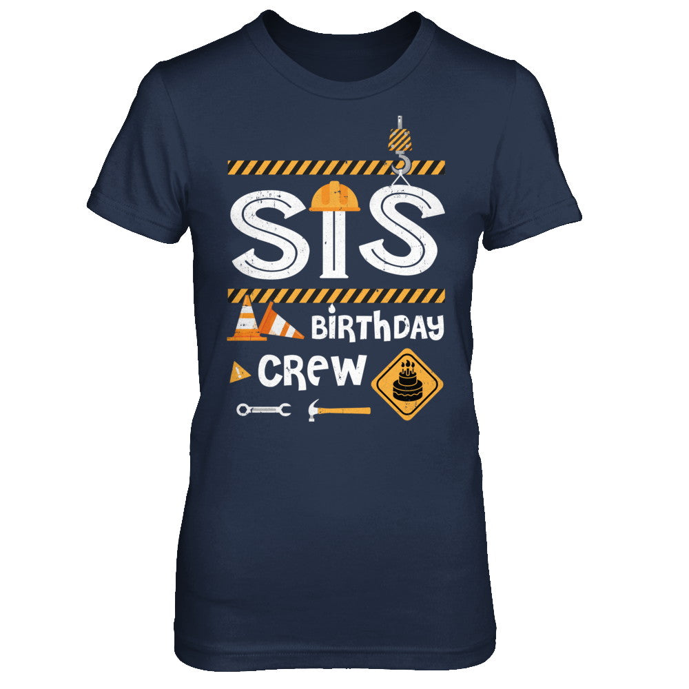 Sister Birthday Crew Construction Birthday Party Gif T-Shirt & Hoodie | Teecentury.com