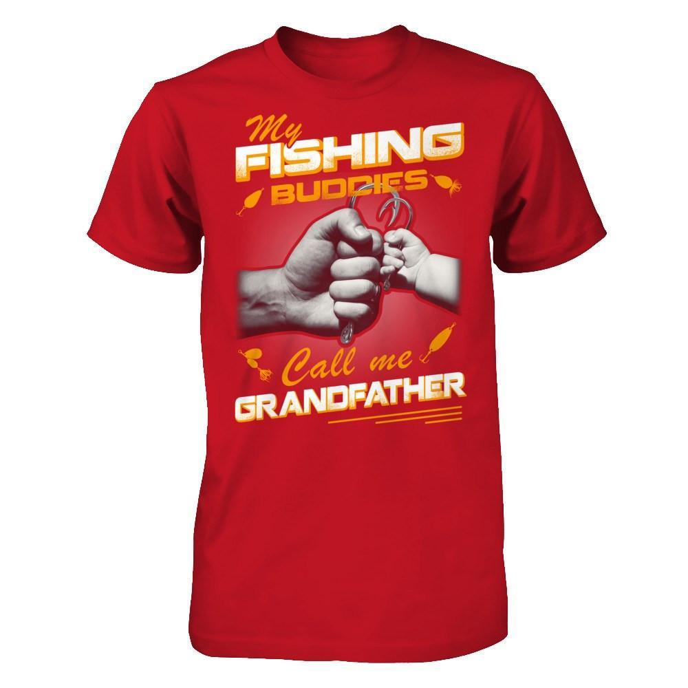 My Fishing Buddies Call Me Grandfather T-Shirt & Hoodie | Teecentury.com