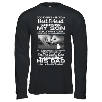 I Needed A Best Friend He Gave Me My Son November Dad T-Shirt & Hoodie | Teecentury.com