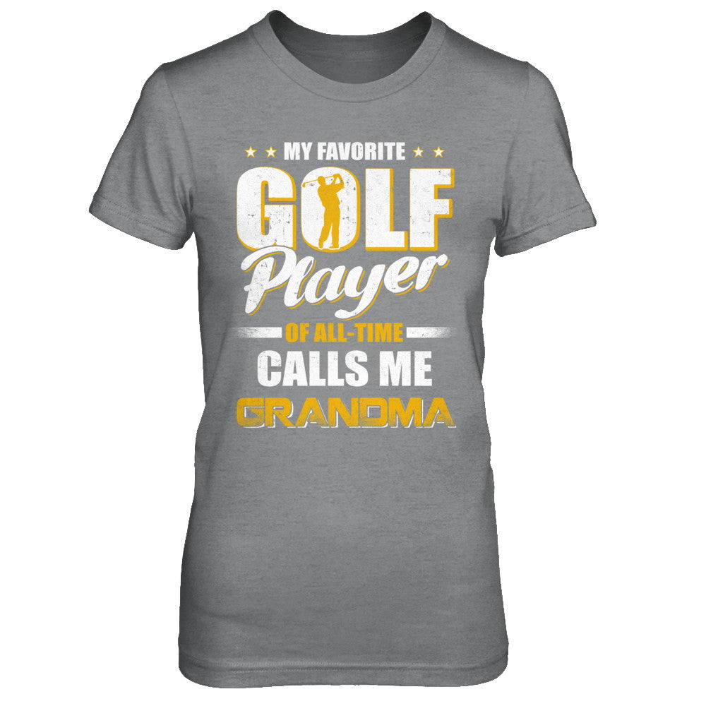 My Favorite Golf Player Calls Me Grandma Golf T-Shirt & Hoodie | Teecentury.com