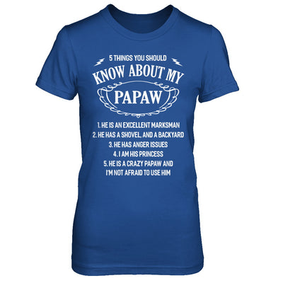 5 Things You Should Know About My Papaw Granddaughter T-Shirt & Sweatshirt | Teecentury.com