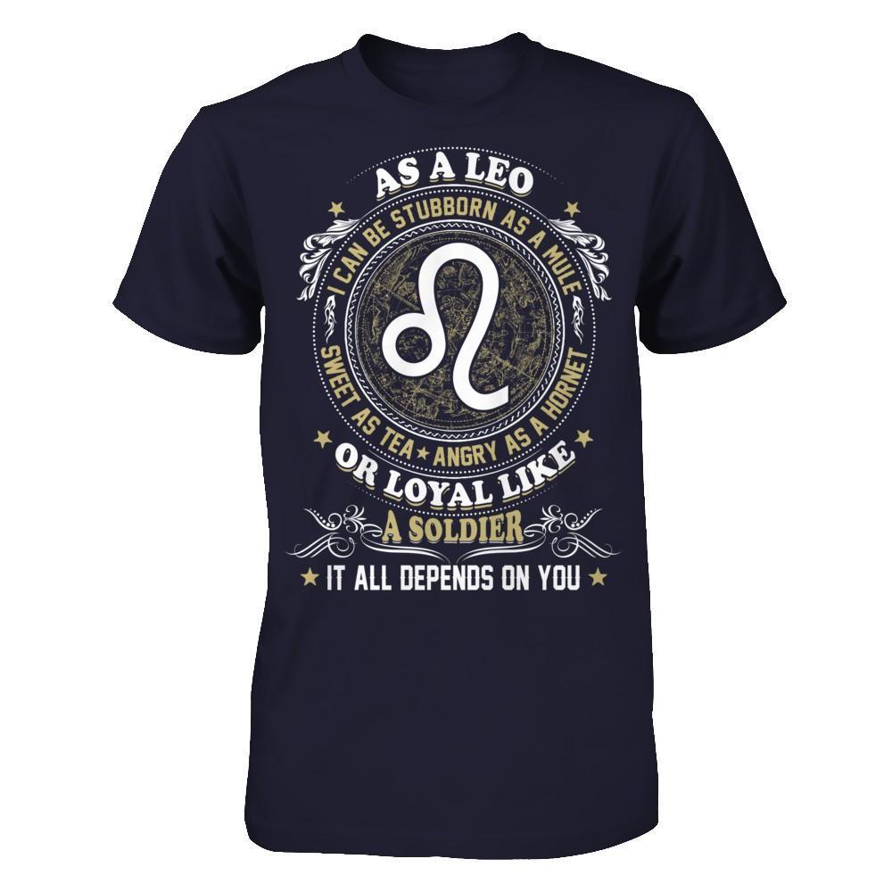 As A Leo I Can Be Stubborn As A Mule T-Shirt & Hoodie | Teecentury.com