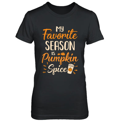 My Favorite Season Is Pumpkin Spice Funny Autumn T-Shirt & Hoodie | Teecentury.com
