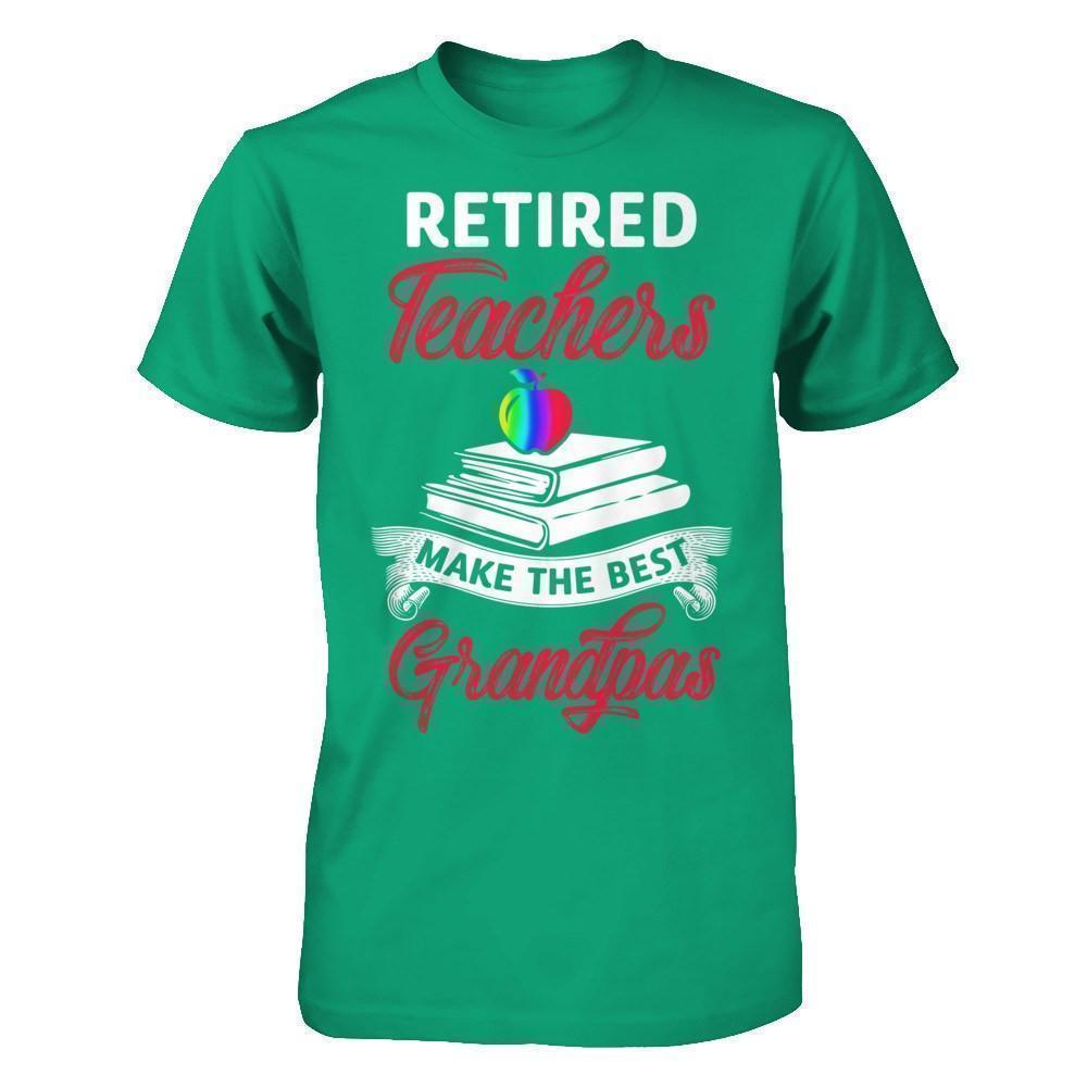 Retired Teachers Make The Best Grandpas T-Shirt & Hoodie | Teecentury.com