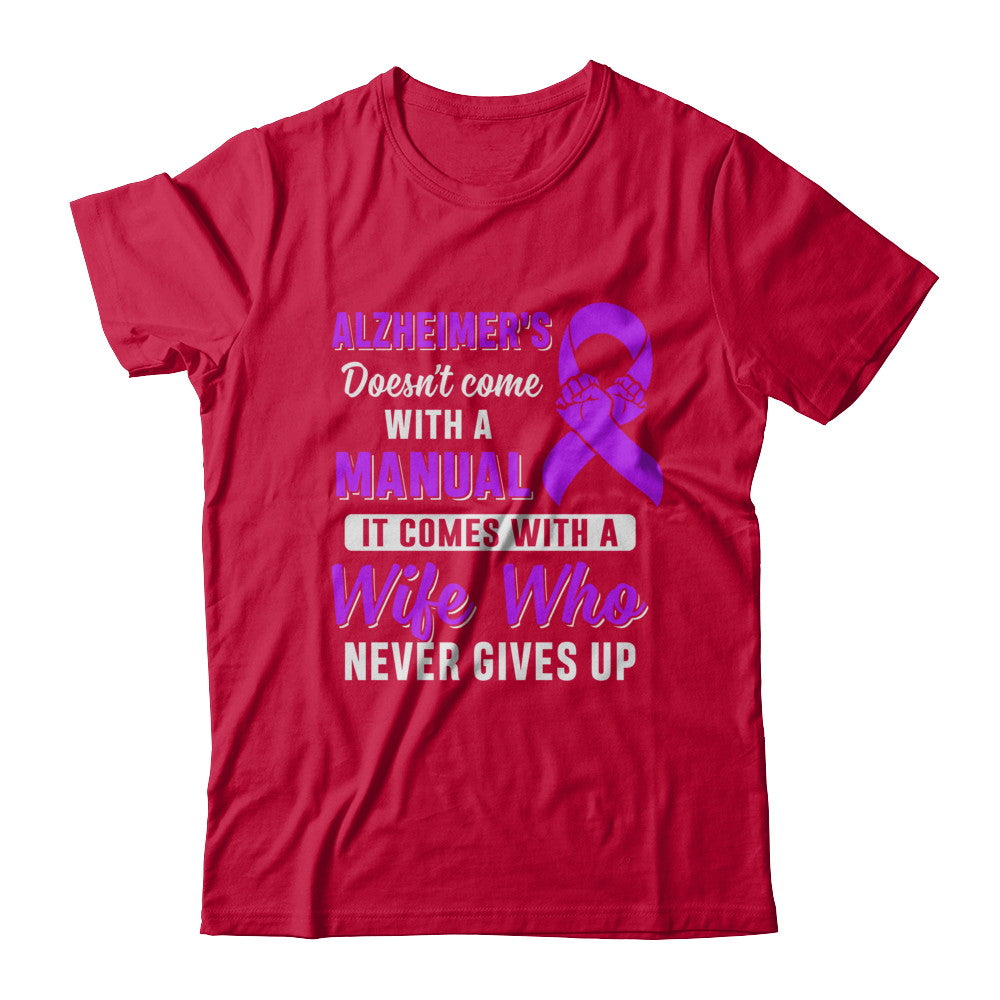 Alzheimer's Doesn't Come With A Manual Wife T-Shirt & Hoodie | Teecentury.com