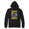 Tacos And Jiu Jitsu Make Me Happy T-Shirt & Hoodie | Teecentury.com