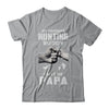 My Favorite Hunting Buddy Calls Me Papa Hunt Fathers Day T-Shirt & Hoodie | Teecentury.com