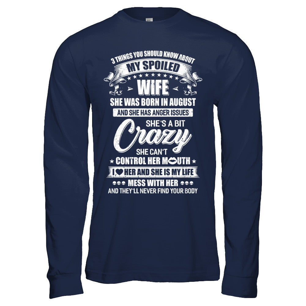 3 Things About My Spoiled Wife August Birthday Gift T-Shirt & Hoodie | Teecentury.com