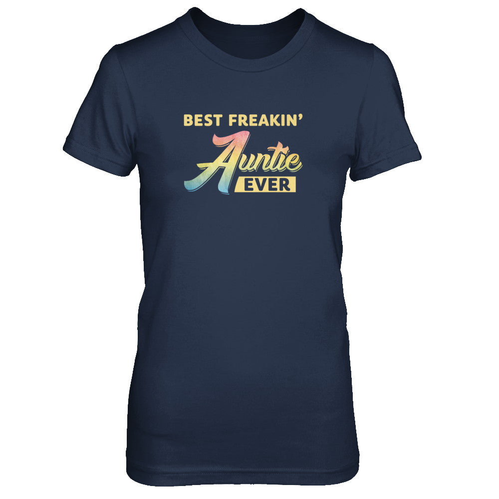 Best Freakin' Auntie Ever T-Shirt & Tank Top | Teecentury.com